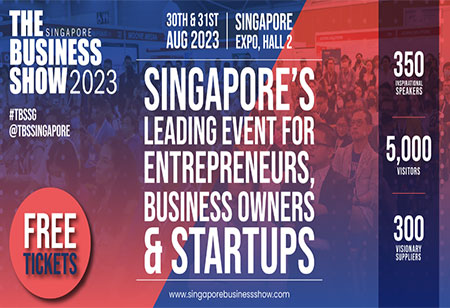 The Singapore Business Show 2023: Singapores's Leading Event For Entrepreneurs, Business Owners & Startups