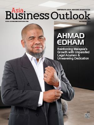 Ahmad Edham: Reinforcing Malaysia’s Growth with Unparalled Legal Acumen & Unwavering Dedication