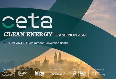  Clean Energy Transition Asia (CETA) Exhibition and Summit to Align with Malaysia NETR Roadmap in Regional Push for Sustainability